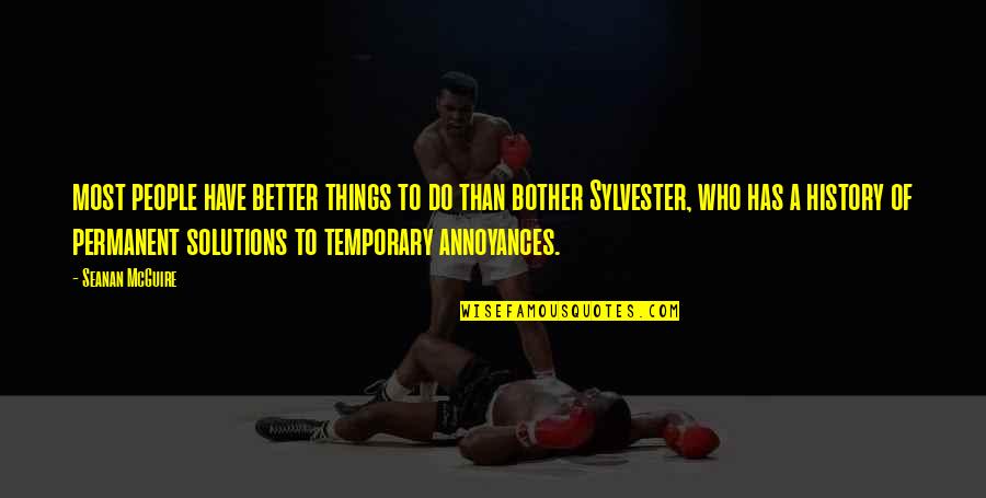 People Are Temporary Quotes By Seanan McGuire: most people have better things to do than