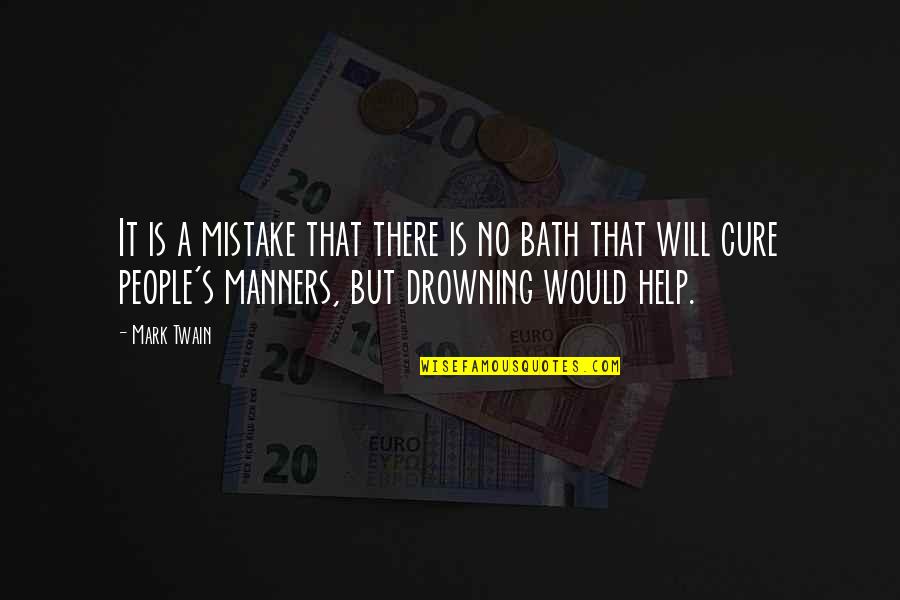 People Assets Quotes By Mark Twain: It is a mistake that there is no
