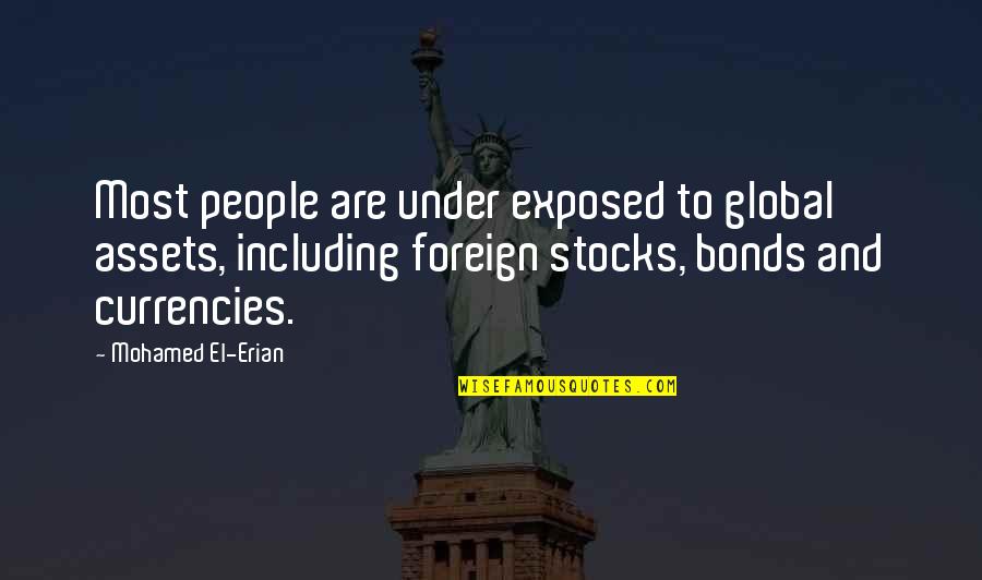 People Assets Quotes By Mohamed El-Erian: Most people are under exposed to global assets, People Assets Quotes By Mohamed El-Erian: Most people are under exposed to global assets,