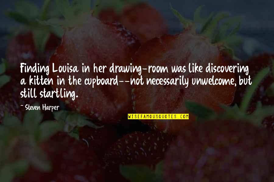 People Having Your Back Quotes By Steven Harper: Finding Louisa in her drawing-room was like discovering People Having Your Back Quotes By Steven Harper: Finding Louisa in her drawing-room was like discovering
