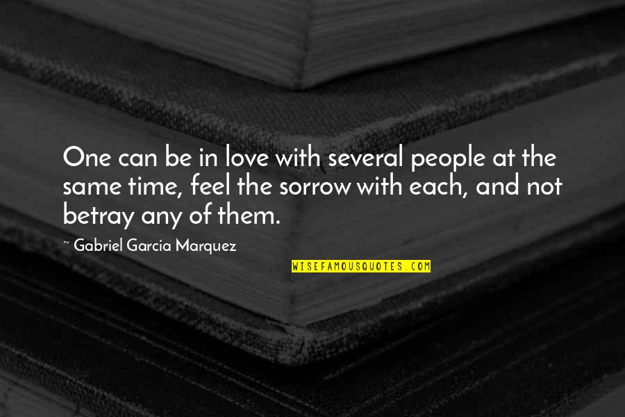 People In Love Quotes By Gabriel Garcia Marquez: One can be in love with several people People In Love Quotes By Gabriel Garcia Marquez: One can be in love with several people