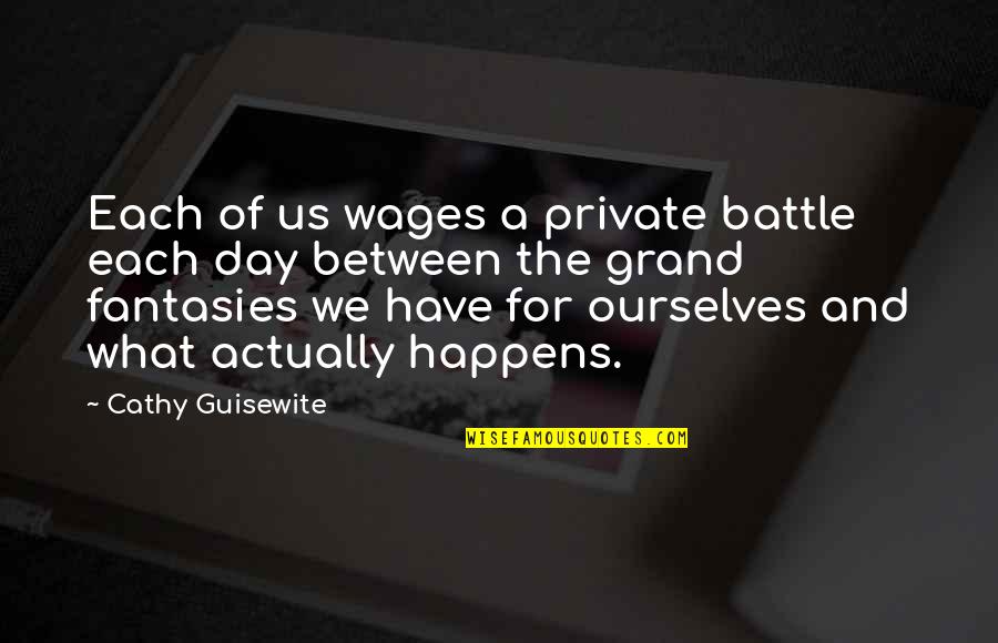 People Matured Quotes By Cathy Guisewite: Each of us wages a private battle each