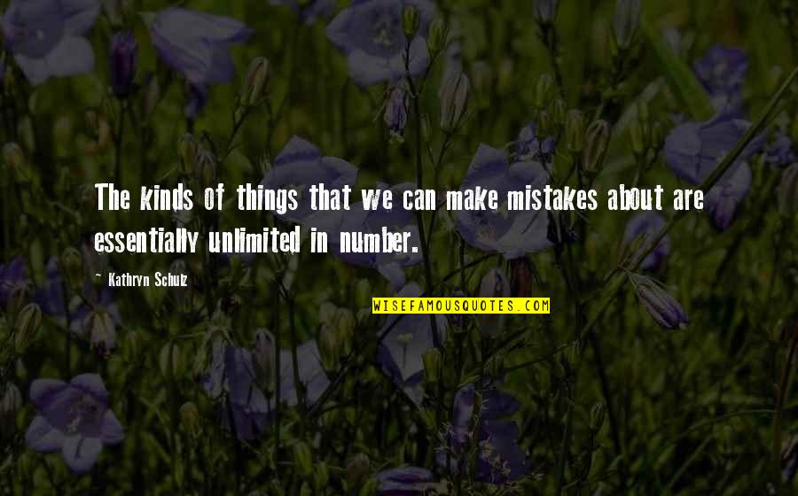 People Resources Westmont Quotes By Kathryn Schulz: The kinds of things that we can make