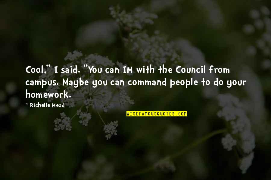 People Sacrifice Quotes By Richelle Mead: Cool," I said. "You can IM with the People Sacrifice Quotes By Richelle Mead: Cool," I said. "You can IM with the