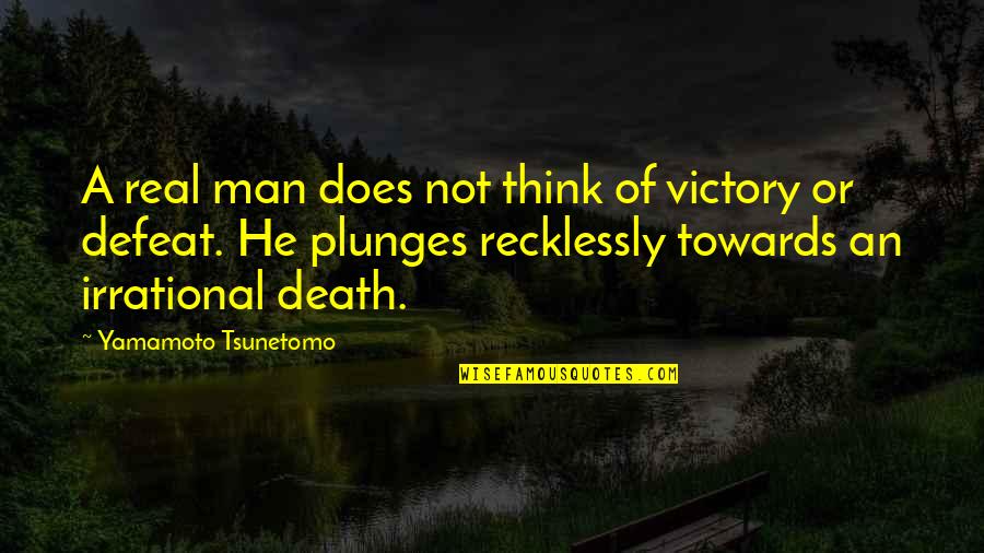 People Think That Covid Is Over Quotes By Yamamoto Tsunetomo: A real man does not think of victory People Think That Covid Is Over Quotes By Yamamoto Tsunetomo: A real man does not think of victory