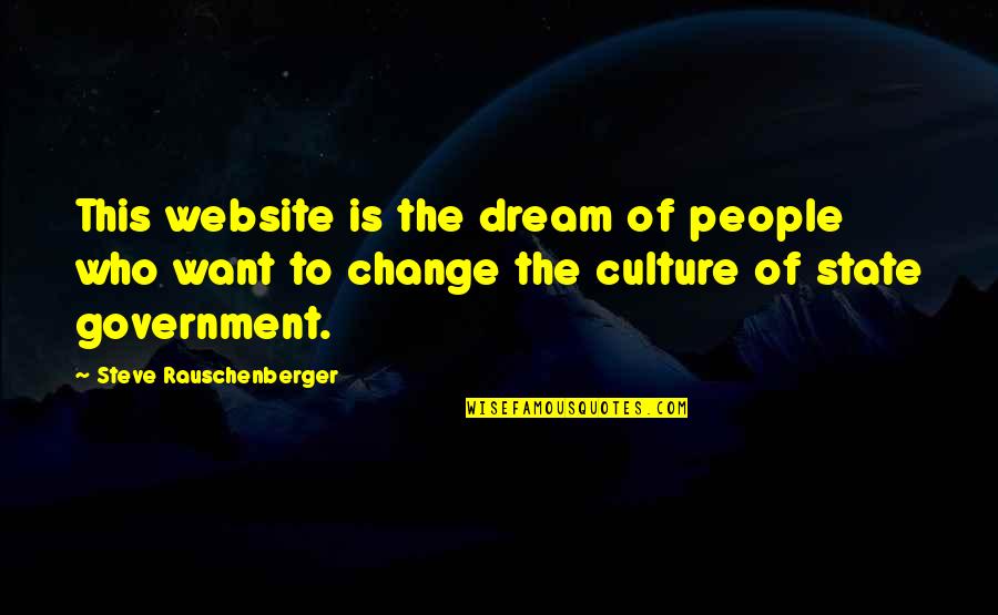 People Who Change Quotes By Steve Rauschenberger: This website is the dream of people who