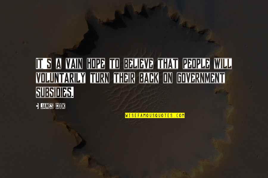 People Will Turn On You Quotes By James Cook: It's a vain hope to believe that people