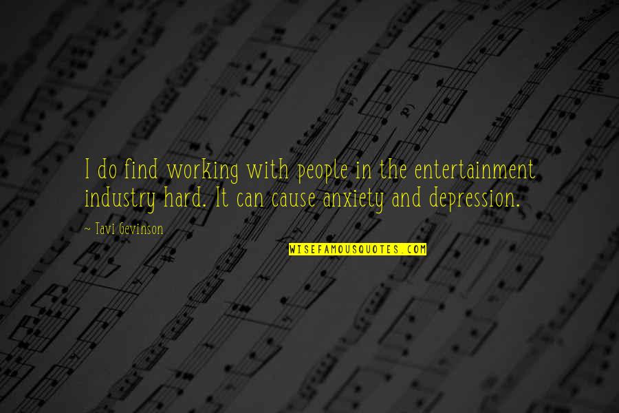 People With Depression Quotes By Tavi Gevinson: I do find working with people in the