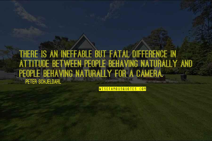 People's Differences Quotes By Peter Schjeldahl: There is an ineffable but fatal difference in