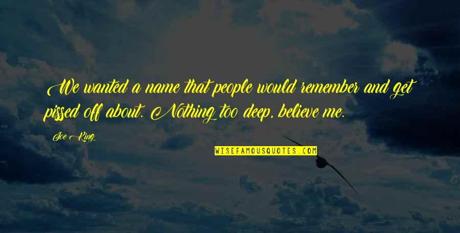 People's Names Quotes By Joe King: We wanted a name that people would remember