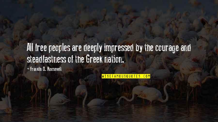 Peoples's Quotes By Franklin D. Roosevelt: All free peoples are deeply impressed by the