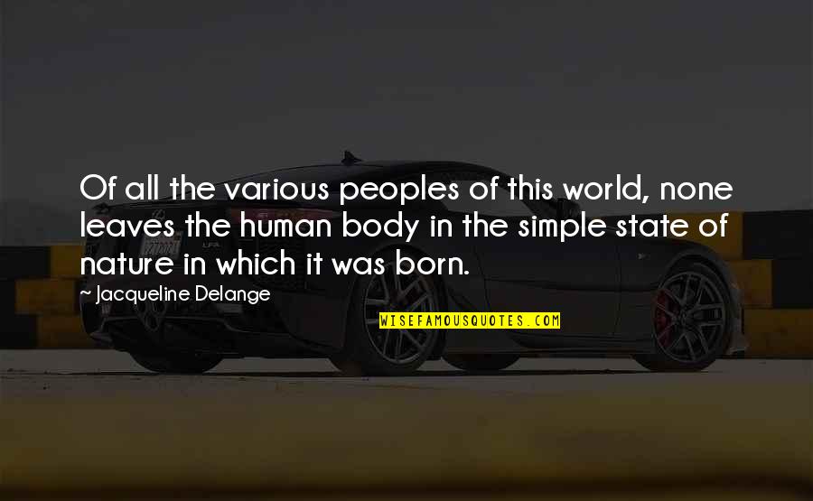 Peoples's Quotes By Jacqueline Delange: Of all the various peoples of this world,