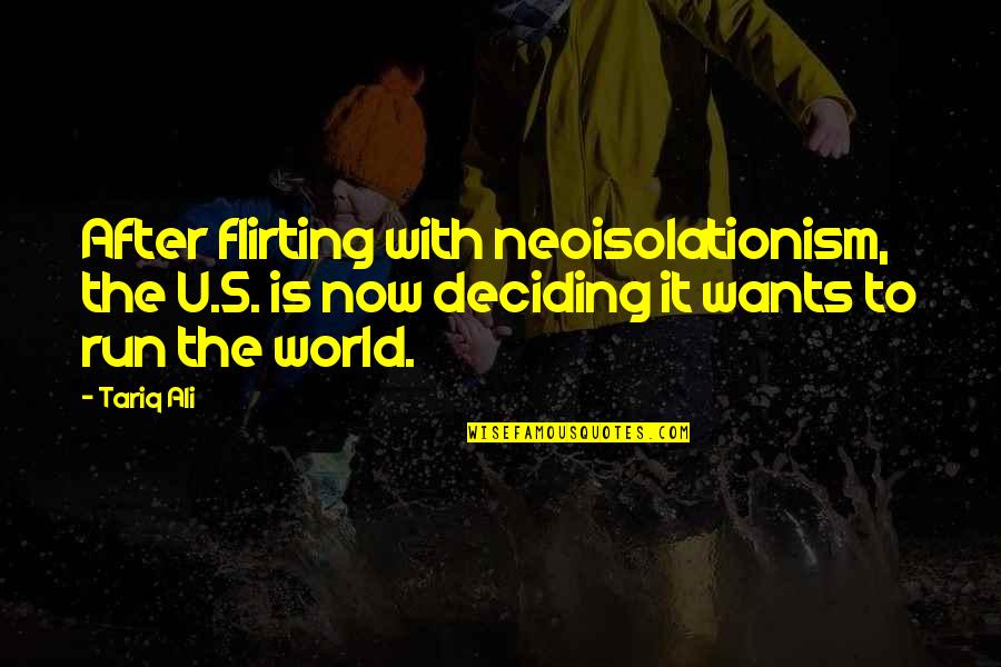 Pepe Pena Quotes By Tariq Ali: After flirting with neoisolationism, the U.S. is now Pepe Pena Quotes By Tariq Ali: After flirting with neoisolationism, the U.S. is now