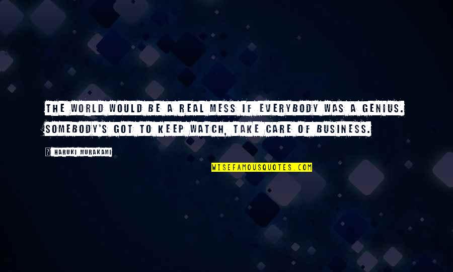 Peperangan Dalam Quotes By Haruki Murakami: The world would be a real mess if