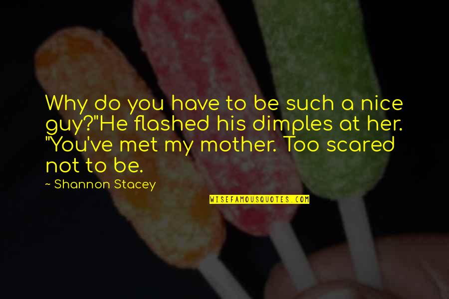 Pepperman Funeral Home Quotes By Shannon Stacey: Why do you have to be such a Pepperman Funeral Home Quotes By Shannon Stacey: Why do you have to be such a