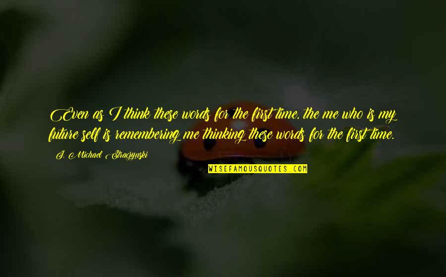 Peppermints Royal Palm Quotes By J. Michael Straczynski: Even as I think these words for the Peppermints Royal Palm Quotes By J. Michael Straczynski: Even as I think these words for the