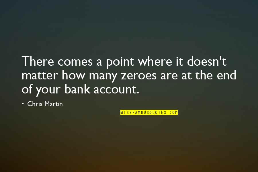 Peppis Quotes By Chris Martin: There comes a point where it doesn't matter Peppis Quotes By Chris Martin: There comes a point where it doesn't matter
