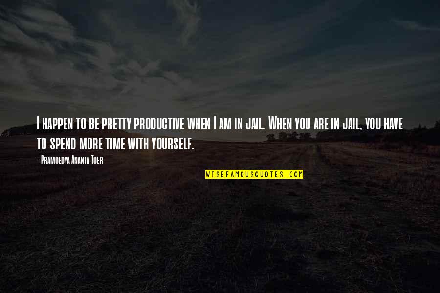 Peppis Quotes By Pramoedya Ananta Toer: I happen to be pretty productive when I Peppis Quotes By Pramoedya Ananta Toer: I happen to be pretty productive when I