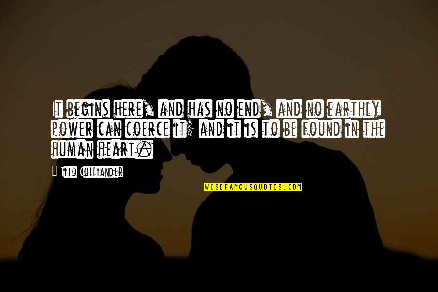Pepsiidm Quotes By Tito Colliander: It begins here, and has no end, and Pepsiidm Quotes By Tito Colliander: It begins here, and has no end, and