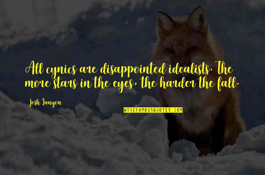 Peracha Quotes By Josh Lanyon: All cynics are disappointed idealists. The more stars Peracha Quotes By Josh Lanyon: All cynics are disappointed idealists. The more stars