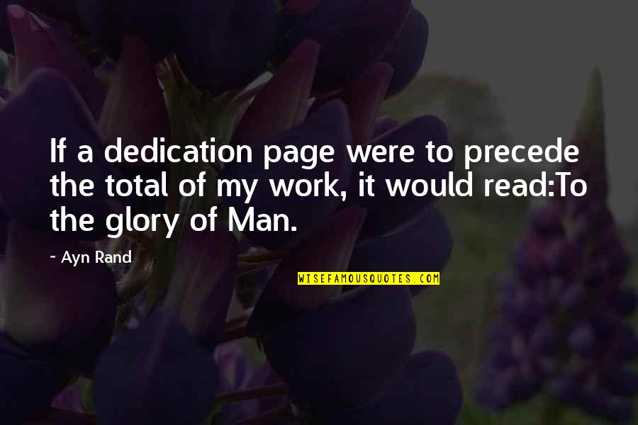Perak Flag Quotes By Ayn Rand: If a dedication page were to precede the