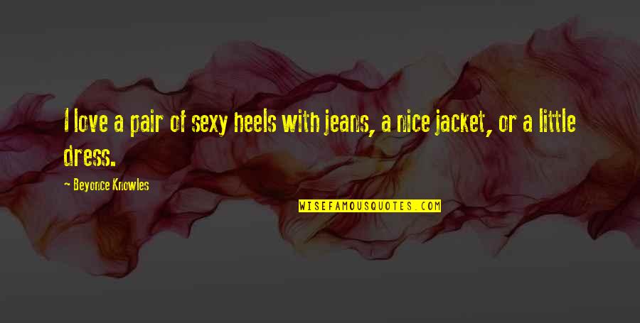 Perasso Lake Quotes By Beyonce Knowles: I love a pair of sexy heels with