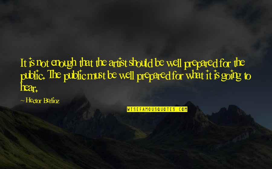 Perazzi Tmx Quotes By Hector Berlioz: It is not enough that the artist should