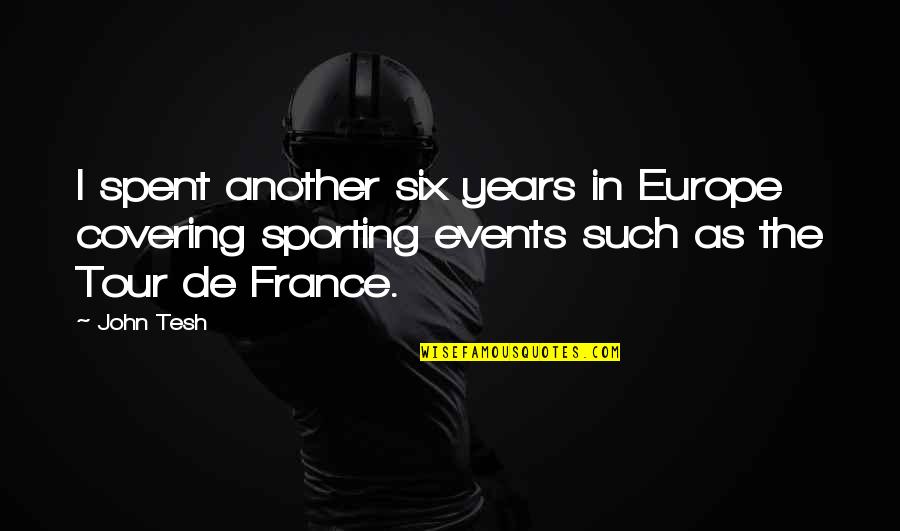 Perbankan Menurut Quotes By John Tesh: I spent another six years in Europe covering Perbankan Menurut Quotes By John Tesh: I spent another six years in Europe covering