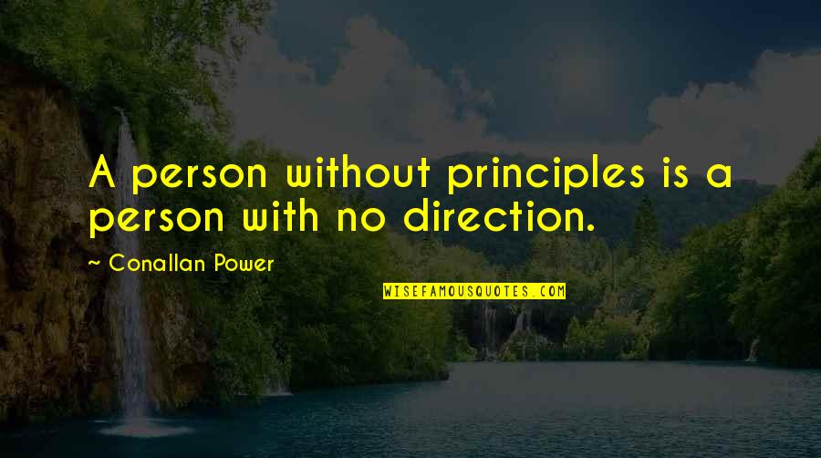 Perbudakan Di Quotes By Conallan Power: A person without principles is a person with Perbudakan Di Quotes By Conallan Power: A person without principles is a person with