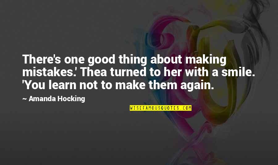 Percasets Quotes By Amanda Hocking: There's one good thing about making mistakes.' Thea