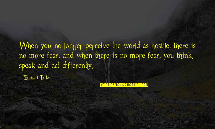 Perceive The World Quotes By Eckhart Tolle: When you no longer perceive the world as Perceive The World Quotes By Eckhart Tolle: When you no longer perceive the world as
