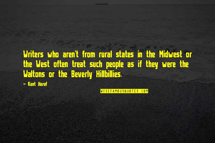 Percep Quotes By Kent Haruf: Writers who aren't from rural states in the