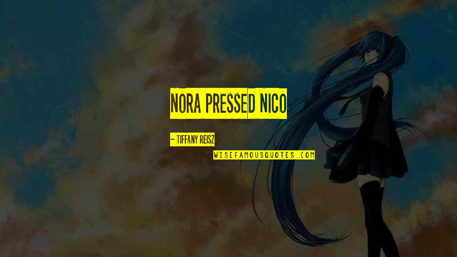 Perception Season 2 Episode 10 Quotes By Tiffany Reisz: Nora pressed Nico Perception Season 2 Episode 10 Quotes By Tiffany Reisz: Nora pressed Nico
