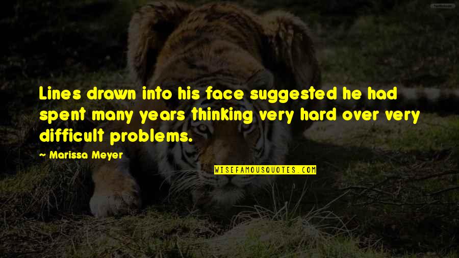 Percikan Air Quotes By Marissa Meyer: Lines drawn into his face suggested he had Percikan Air Quotes By Marissa Meyer: Lines drawn into his face suggested he had