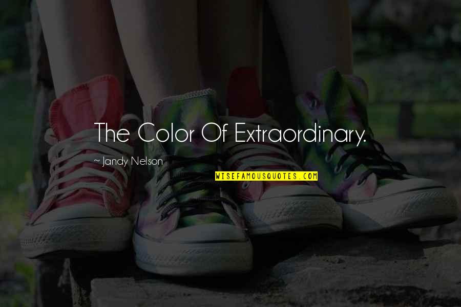 Percivale Dr Quotes By Jandy Nelson: The Color Of Extraordinary. Percivale Dr Quotes By Jandy Nelson: The Color Of Extraordinary.