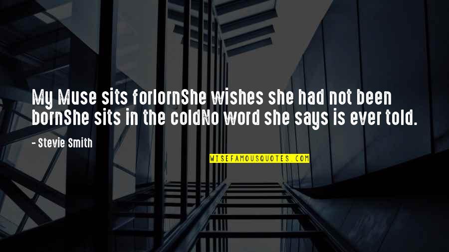 Percocet Vs Vicodin Quotes By Stevie Smith: My Muse sits forlornShe wishes she had not Percocet Vs Vicodin Quotes By Stevie Smith: My Muse sits forlornShe wishes she had not