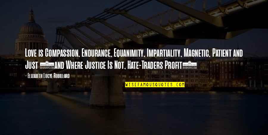 Percolator Parts Quotes By Elizabeth Lucye Robillard: Love is Compassion, Endurance, Equanimity, Impartiality, Magnetic, Patient Percolator Parts Quotes By Elizabeth Lucye Robillard: Love is Compassion, Endurance, Equanimity, Impartiality, Magnetic, Patient