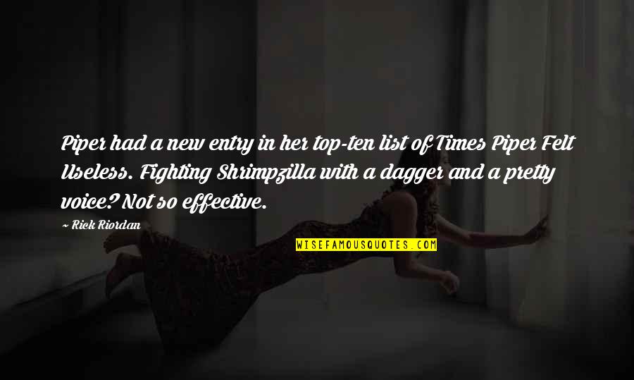 Percy Jackson And The Olympians Quotes By Rick Riordan: Piper had a new entry in her top-ten Percy Jackson And The Olympians Quotes By Rick Riordan: Piper had a new entry in her top-ten