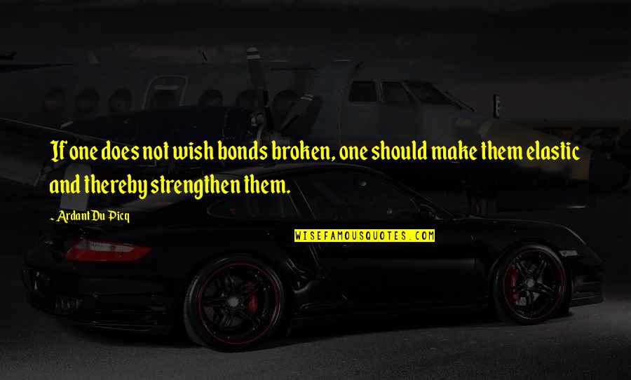 Percy Jackson Musical Quotes By Ardant Du Picq: If one does not wish bonds broken, one Percy Jackson Musical Quotes By Ardant Du Picq: If one does not wish bonds broken, one