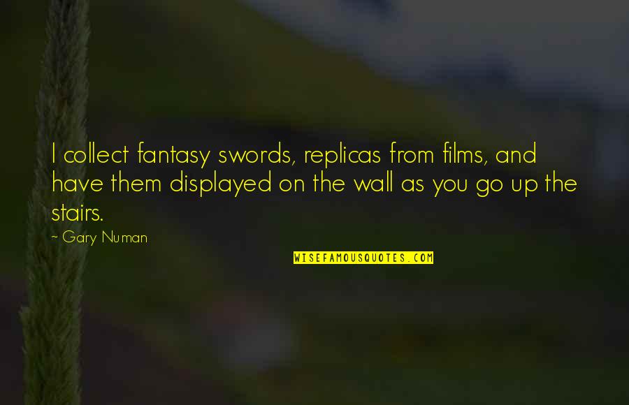 Percy Julian Quotes By Gary Numan: I collect fantasy swords, replicas from films, and