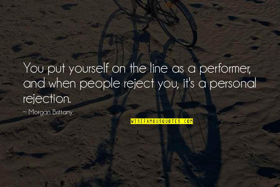Perdekamp Emotional Method Quotes By Morgan Brittany: You put yourself on the line as a