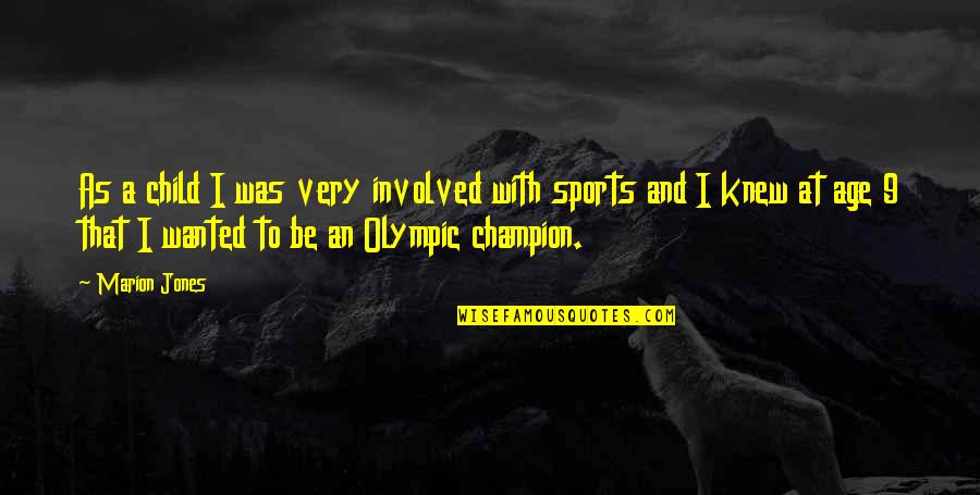 Perdeler En Quotes By Marion Jones: As a child I was very involved with Perdeler En Quotes By Marion Jones: As a child I was very involved with