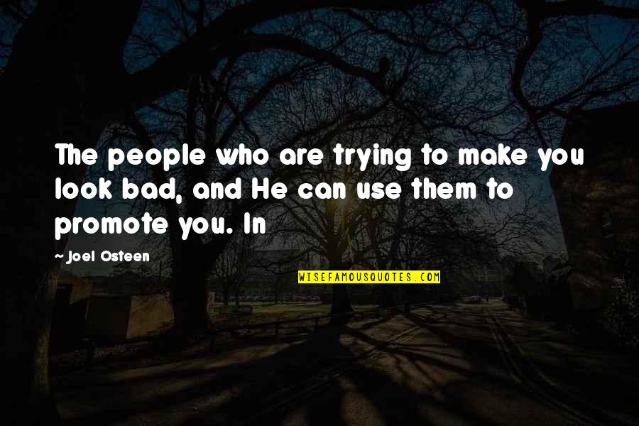 Perder In Spanish Quotes By Joel Osteen: The people who are trying to make you Perder In Spanish Quotes By Joel Osteen: The people who are trying to make you
