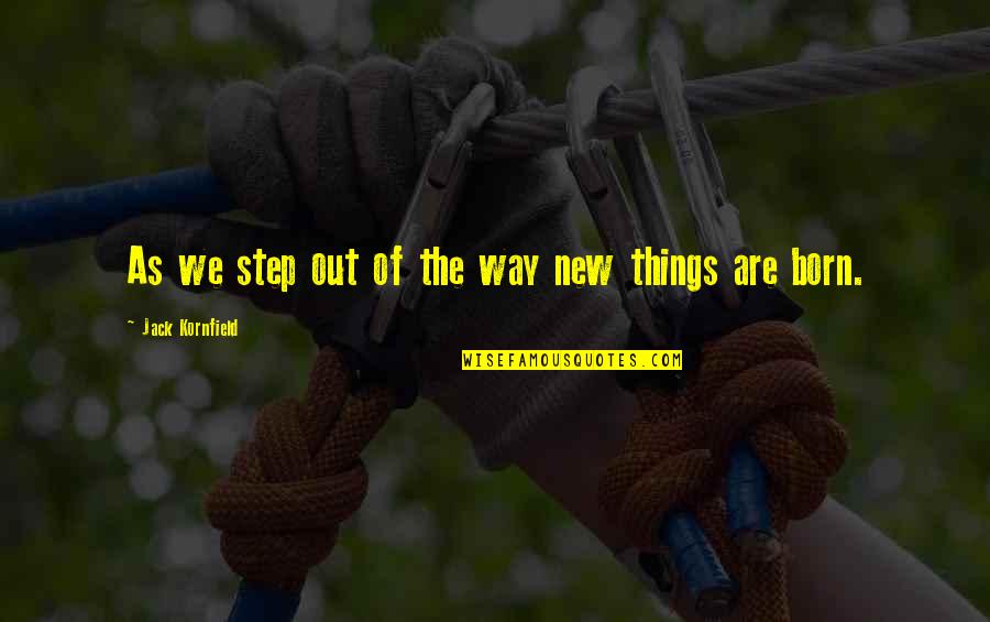 Perdere In English Quotes By Jack Kornfield: As we step out of the way new