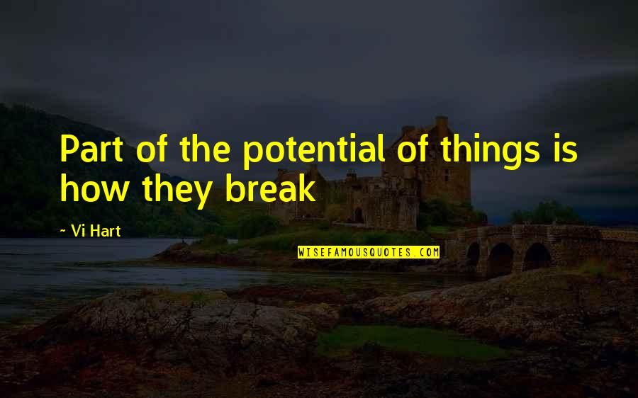 Perdere In Inglese Quotes By Vi Hart: Part of the potential of things is how