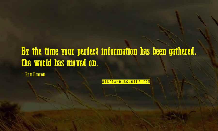 Perderte In English Quotes By Phil Dourado: By the time your perfect information has been