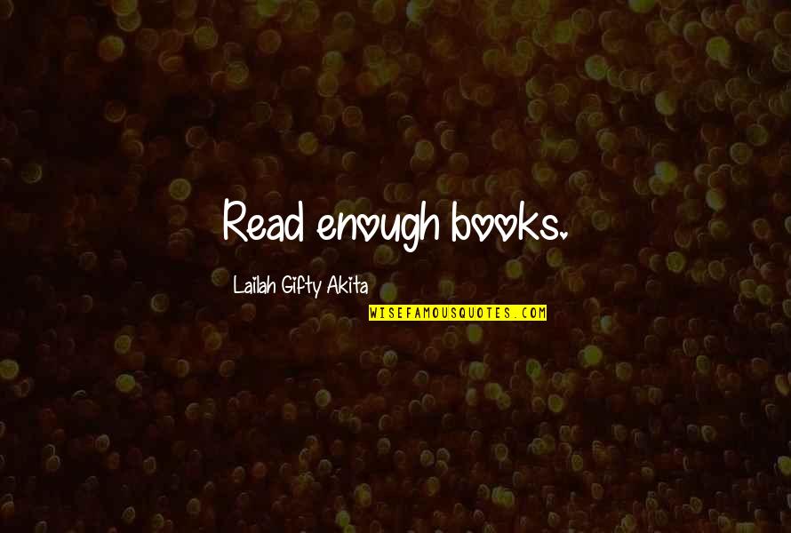 Perdiccas I Of Macedon Quotes By Lailah Gifty Akita: Read enough books. Perdiccas I Of Macedon Quotes By Lailah Gifty Akita: Read enough books.