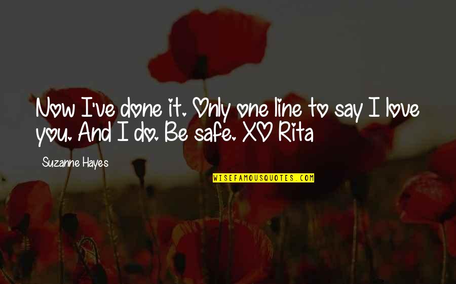 Perdidos E Quotes By Suzanne Hayes: Now I've done it. Only one line to