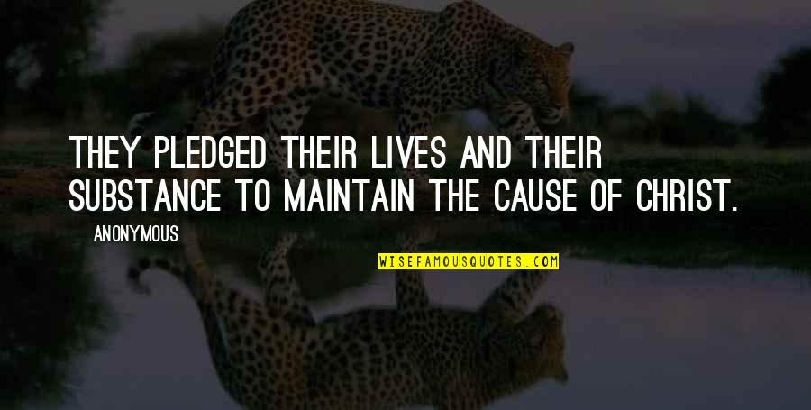 Perdigones Para Quotes By Anonymous: they pledged their lives and their substance to
