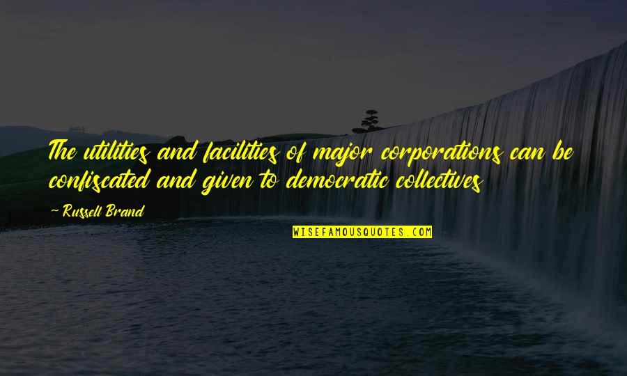 Perdio In Spanish Quotes By Russell Brand: The utilities and facilities of major corporations can Perdio In Spanish Quotes By Russell Brand: The utilities and facilities of major corporations can